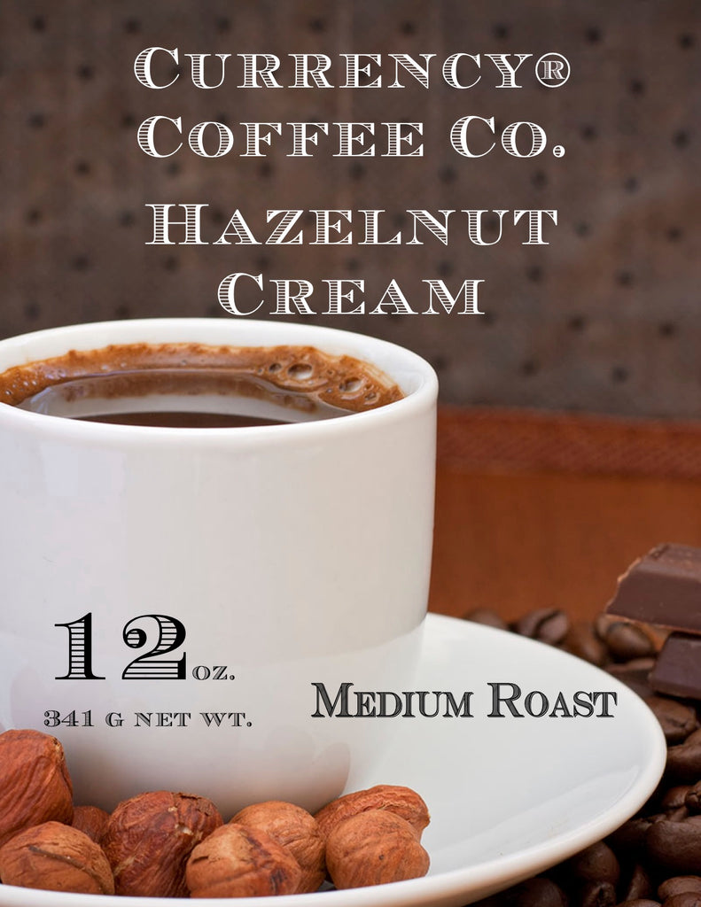 Hazelnut Cream Coffee 12-oz - Currency Coffee Co