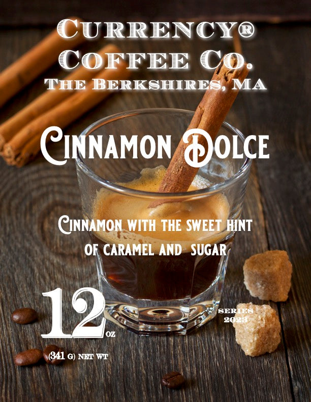 Cinnamon Dolce Coffee - Currency Coffee Co
